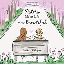 2019 Calendar: Sisters Make Life More Beautiful 7.5